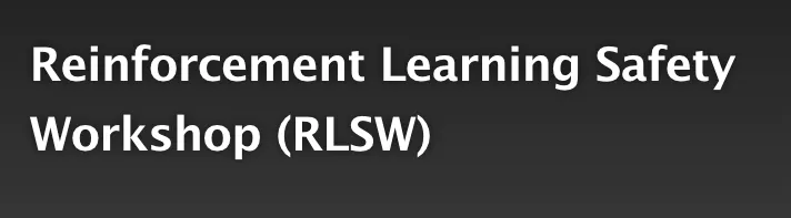 Reinforcement Learning Safety Workshop (RLSW) @ RLC 2024